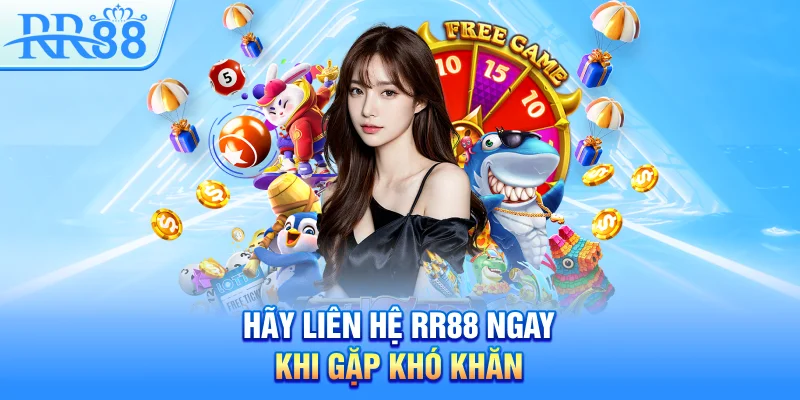 Liên hệ RR88 – Giải Pháp Tối Ưu Cho Mọi Vấn Đề Của Bạn 4 Hãy liên hệ RR88 ngay khi gặp khó khăn