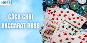 Cách Chơi Baccarat RR88 & Bí Kíp Thắng Lớn Dễ Dàng