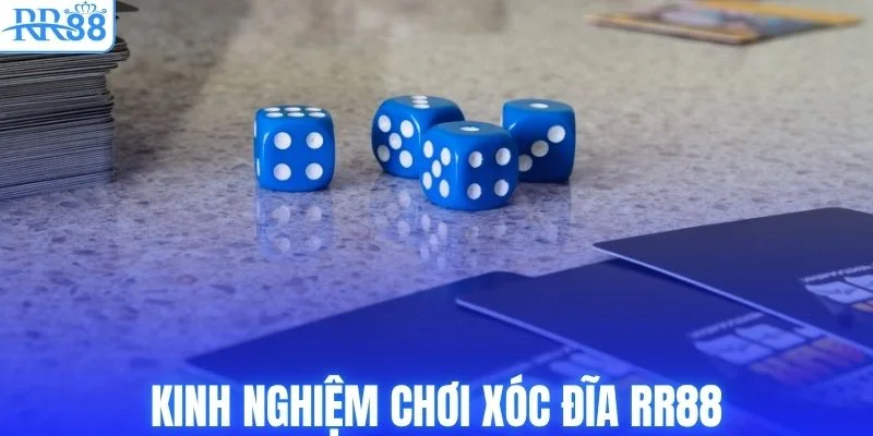 Kinh nghiệm chơi xóc đĩa RR88