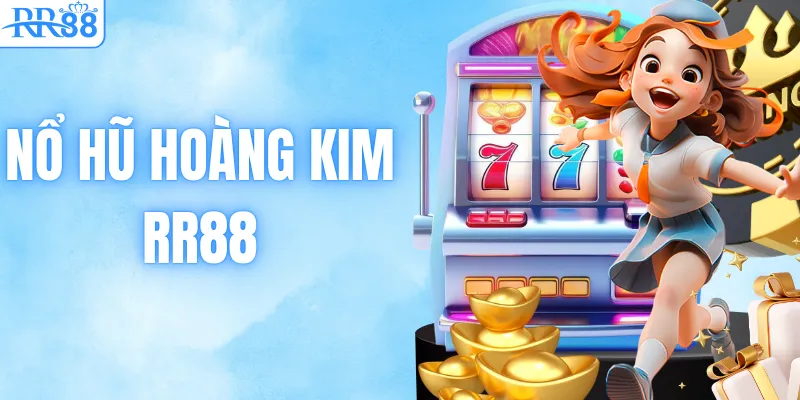 Nổ Hũ Hoàng Kim – Săn Kho Báu Nhận Thưởng Hấp Dẫn Tại RR88 1 Nổ Hũ Hoàng Kim – Săn Kho Báu Nhận Thưởng Hấp Dẫn Tại RR88