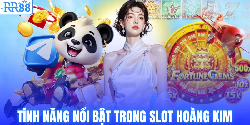 Nổ Hũ Hoàng Kim – Săn Kho Báu Nhận Thưởng Hấp Dẫn Tại RR88 4 Tính năng nổi bật trong slot Hoàng Kim