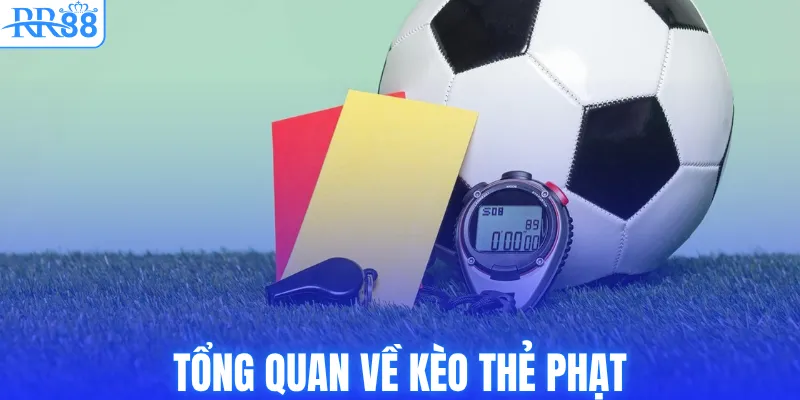 Phân Tích Tác Động Đến Kết Quả Kèo Thẻ Phạt Online Tại RR88 2 Tổng quan về kèo thẻ phạt